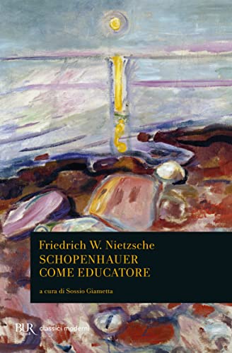 Schopenhauer come educatore (9788817001540) by Friedrich Nietzsche