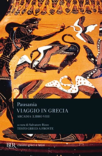 Imagen de archivo de Viaggio in Grecia. Guida antiquaria e artistica. Testo greco a fronte a la venta por libreriauniversitaria.it