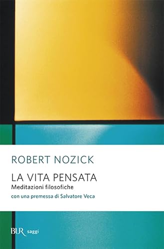 La vita pensata. Meditazioni filosofiche (9788817002820) by Nozick, Robert
