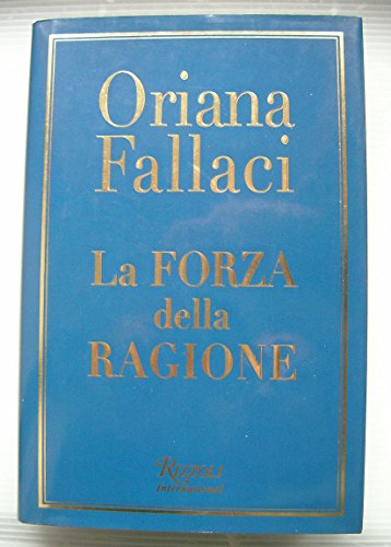 9788817002967: La forza della ragione (I libri di Oriana Fallaci)