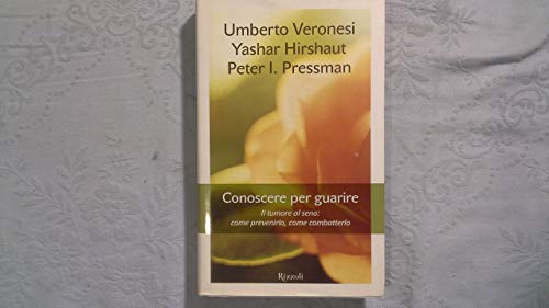 Beispielbild fr Conoscere per guarire. Il tumore al seno: come prevenirlo, come combatterlo zum Verkauf von medimops