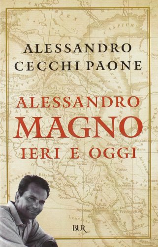 Beispielbild fr Alessandro Magno ieri e oggi zum Verkauf von medimops