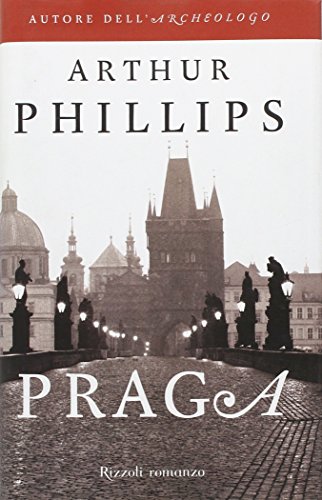 Phillips, A: Praga (9788817008594) by Arthur Phillips