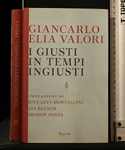 I Giusti in Tempi Ingusti - Valori, Giancarlo Elia