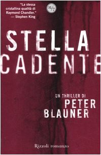 Stella cadente (9788817013598) by Peter Blauner