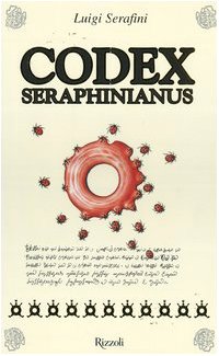 9788817013895: Codex Seraphinianus. Ediz. illustrata