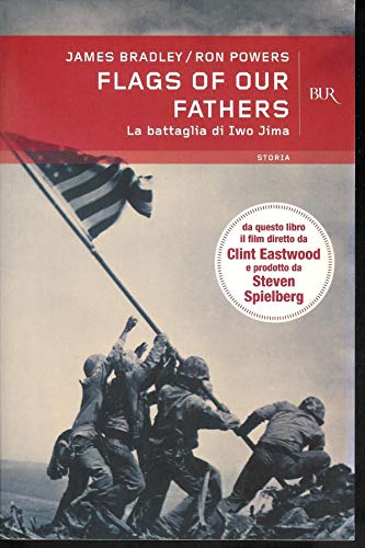 9788817014328: Flags of our fathers. La battaglia di Iwo Jima (BUR Storia e biografie)