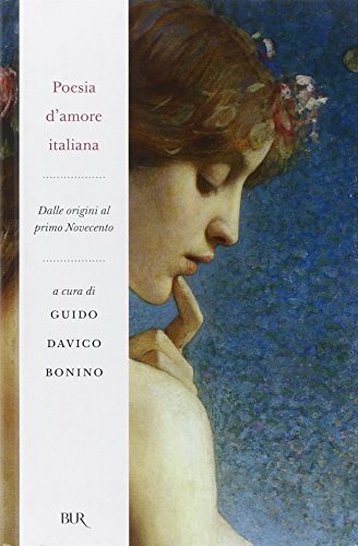 Stock image for Poesia d'amore italiana. Dalle origini al primo Novecento for sale by medimops