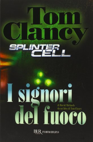 Stock image for I signori del fuoco. Splinter Cell for sale by Hamelyn