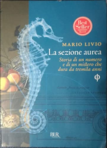 9788817016353: La sezione aurea. Storia di un numero e di un mistero che dura da tremila anni