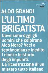 L'Ultimo Brigatista (Italian Edition) - Grandi, Aldo