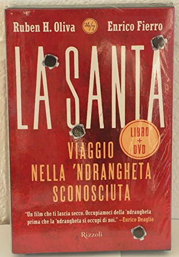 La Santa. Viaggio nella 'ndrangheta sconosciuta. Con DVD - Fierro, Enrico, Oliva, Ruben H.