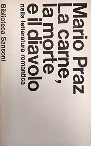 9788817020619: La carne, la morte e il diavolo nella letteratura romantica