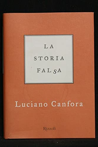 9788817021883: La storia falsa (Saggi italiani)