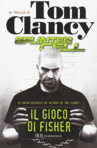 Beispielbild fr Il gioco di Fisher- Splinter Cell (Italian Edition) zum Verkauf von libreriauniversitaria.it