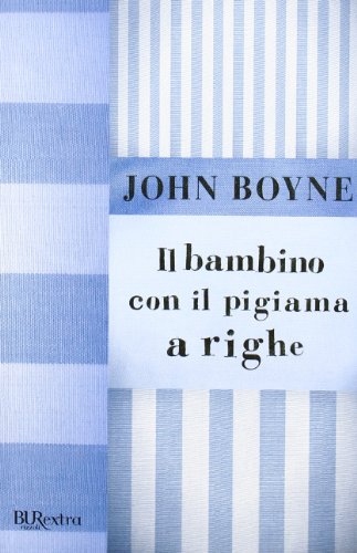 Il Bambino Con Il Pigiama a Righe (Italian Edition) (9788817022538) by Boyne, John.