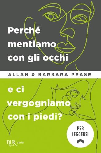 9788817023764: Perche mentiamo con gli occhi e ci vergogniamo con i piedi? (Italian Edition)