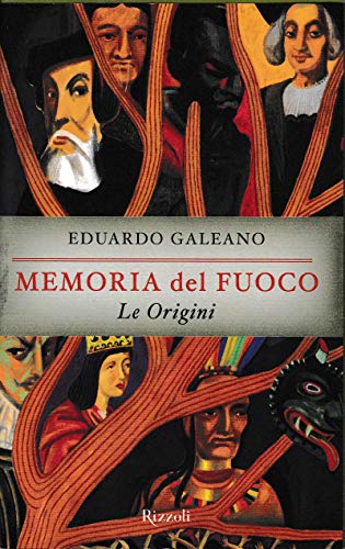 Memoria del fuoco: Le origini - Galeano, Eduardo