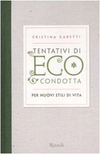 Stock image for Tentativi di eco-condotta. Per nuovi stili di vita for sale by medimops