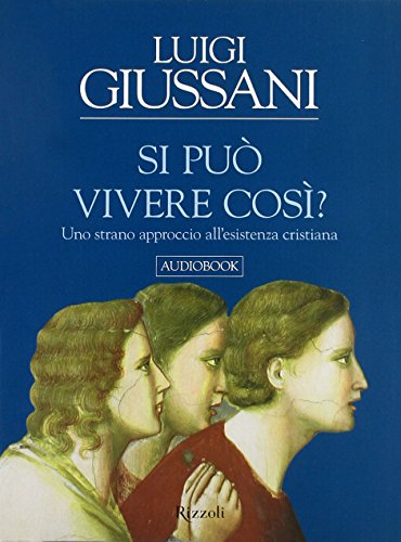 Beispielbild fr Si pu vivere cos? Uno strano approccio all'esistenza cristiana. Audiolibro. 3 CD Audio zum Verkauf von medimops