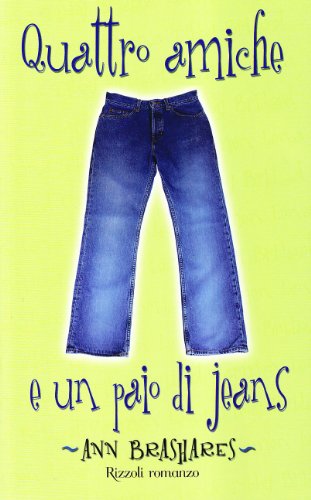 Quattro amiche e un paio di jeans (9788817026963) by Ann Brashares