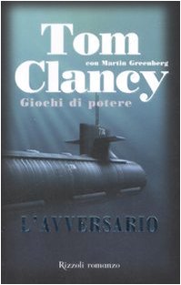 Stock image for L'avversario. Giochi di potere Clancy, Tom; Greenberg, Martin; Pagliano, M. and Sala, V. for sale by Librisline