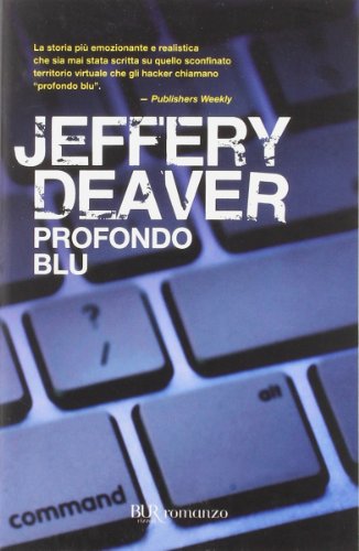 Profondo blu - Deaver, Jeffery[Traduttore] Curtoni, Matteo[Traduttore] Parolini, Maura