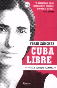 Beispielbild fr Cuba libre. Vivere e scrivere all'Avana (24/7) zum Verkauf von medimops