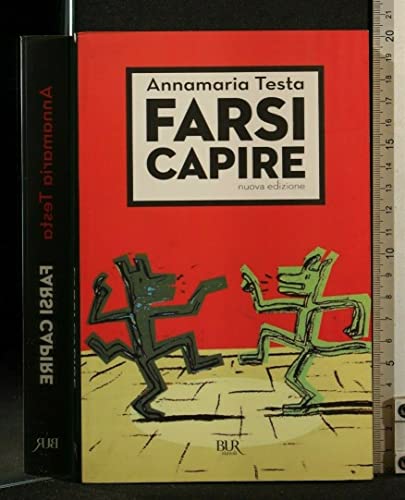 9788817030762: Farsi capire. Comunicare in modo efficace, interessante, persuasivo (BUR Saggi)