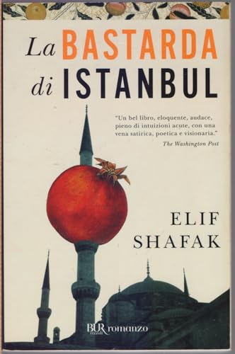 La bastarda di Istanbul. - Shafak,Elif.