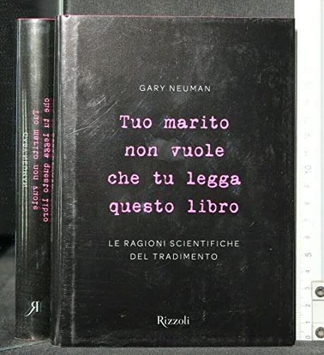 Stock image for Tuo marito non vuole che tu legga questo libro. Le ragioni scientifiche del tradimento for sale by medimops