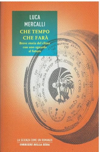 9788817035521: Che tempo che far. Breve storia del clima con uno sguardo al futuro (Saggi italiani)