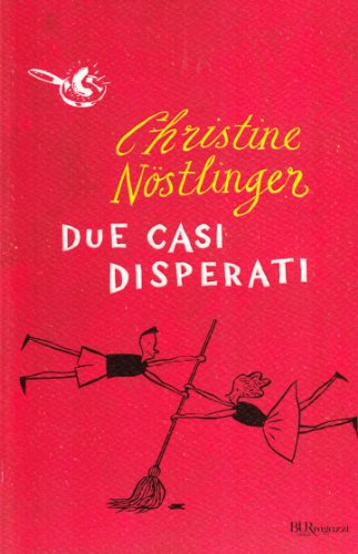 Due casi disperati (9788817036542) by NÃ¶stlinger, Christine