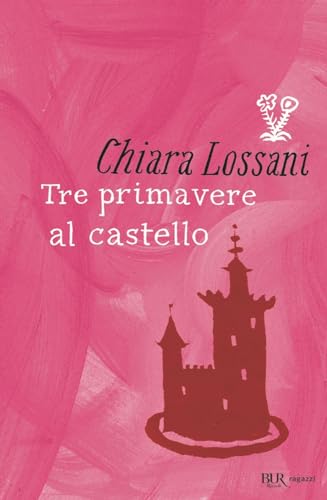 Imagen de archivo de Tre primavere al castello a la venta por Brook Bookstore