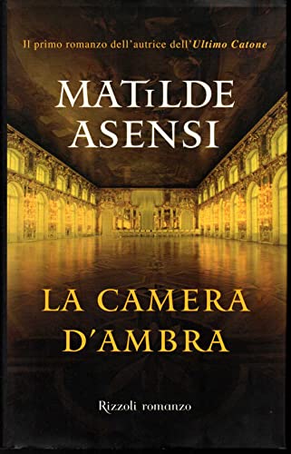 La camera d'ambra - Asensi Matilde