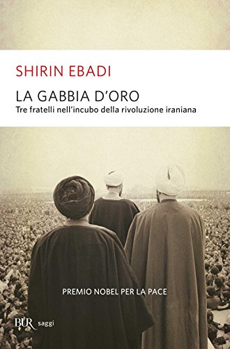 Beispielbild fr La gabbia d'oro. Tre fratelli nell'incubo della rivoluzione iraniana zum Verkauf von medimops