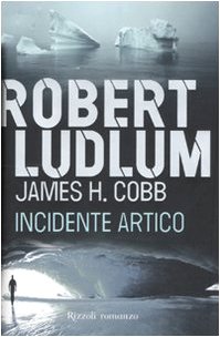 Stock image for Incidente artico Ludlum, Robert; Cobb, James H. and Codignola, Matteo for sale by Librisline