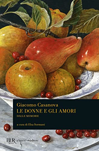 9788817038522: Le donne e gli amori dalle Memorie (BUR Classici moderni)