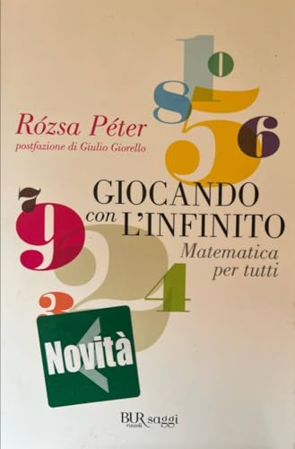 Giocando con l'infinito. Matematica per tutti (9788817038966) by Peter, Rozsa