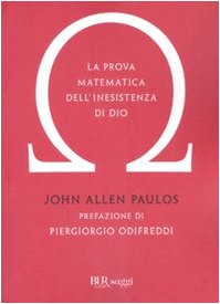 La prova matematica dell'inesistenza di Dio (9788817039048) by Paulos, John A.