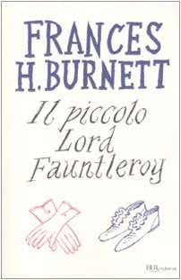 Stock image for Il piccolo lord Fauntleroy for sale by libreriauniversitaria.it