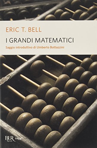 I grandi matematici (9788817039642) by Eric Temple Bell