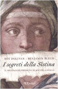 Imagen de archivo de I segreti della Sistina. Il messaggio proibito di Michelangelo a la venta por Pigeonhouse Books, Dublin