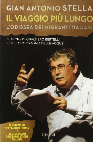 Beispielbild fr Il viaggio pi lungo. L'odissea dei migranti italiani. Con DVD zum Verkauf von medimops