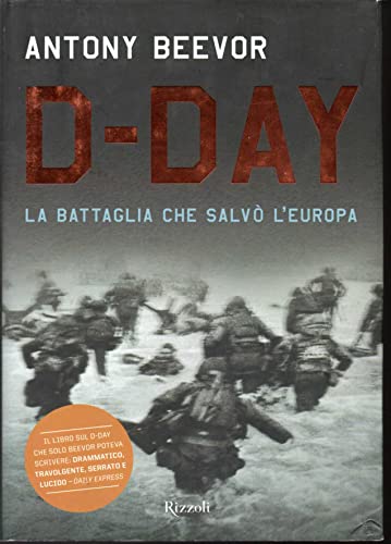 9788817041621: D-Day. La battaglia che salv l'Europa (Storica)