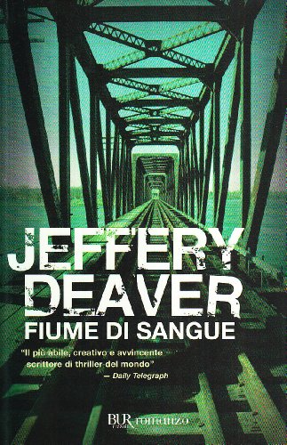 Fiume di sangue (9788817042093) by Deaver, Jeffery