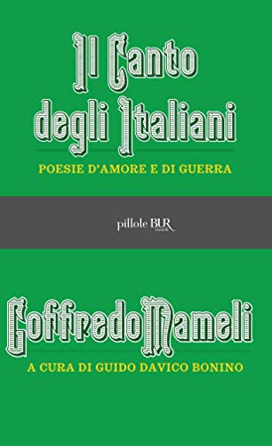 9788817042499: Il canto degli italiani. Poesie d'amore e di guerra