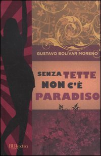 Imagen de archivo de Senza tette non c' paradiso a la venta por libreriauniversitaria.it
