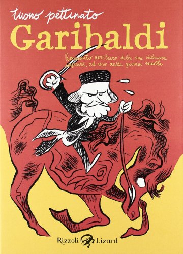Stock image for Garibaldi. Resoconto veritiero delle sue valorose imprese, ad uso delle giovini menti for sale by medimops
