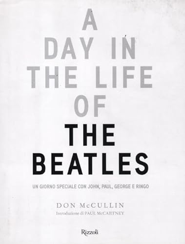 Day in the Life of the Beatles. Un giorno speciale con John, Paul, George e Ringo (A) (9788817043793) by Don McCullin